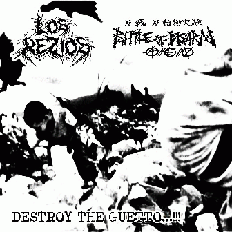 Los Rezios : Destroy the Guetto...!!!